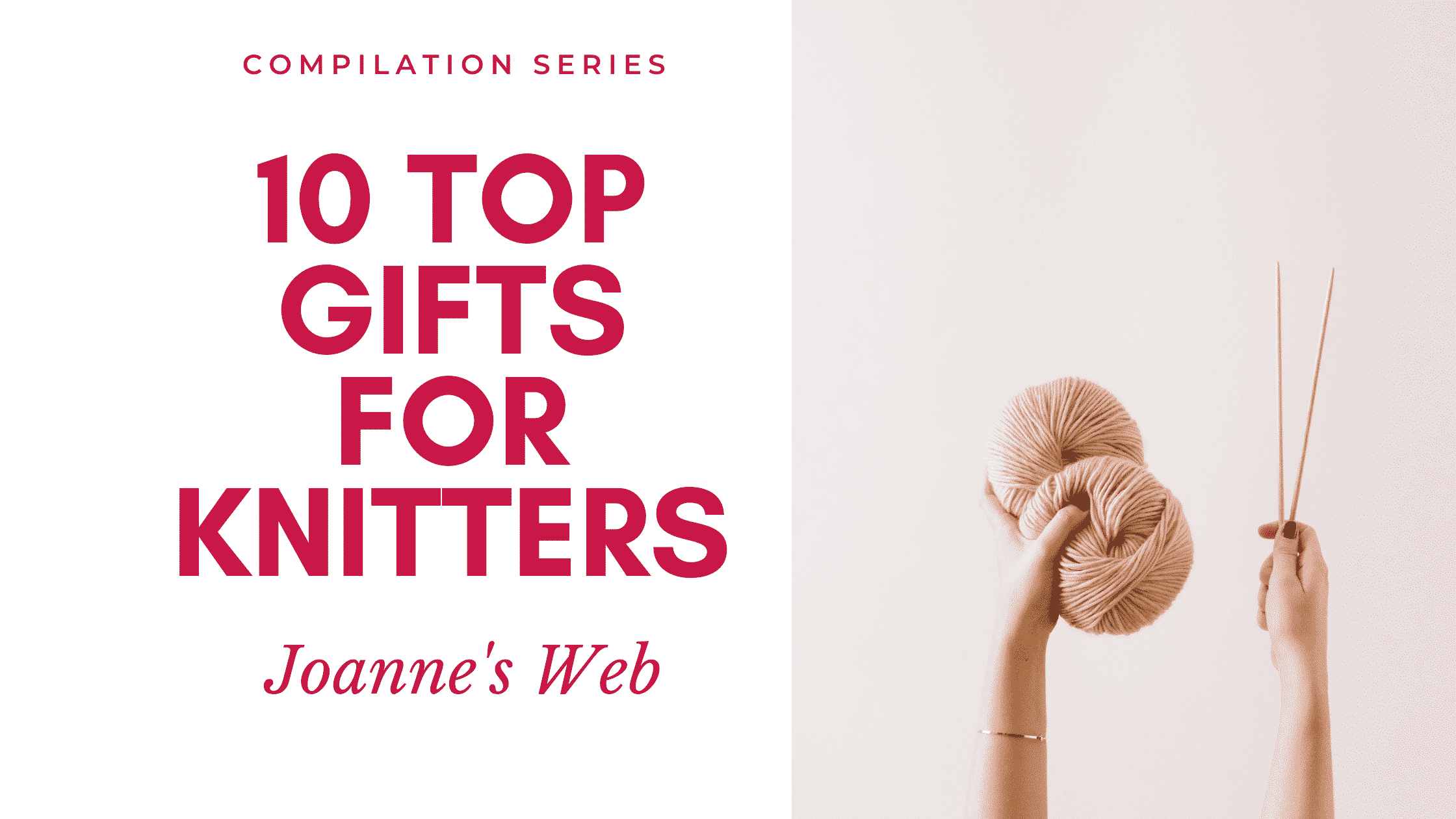 Top 10 gift ideas for knitters
