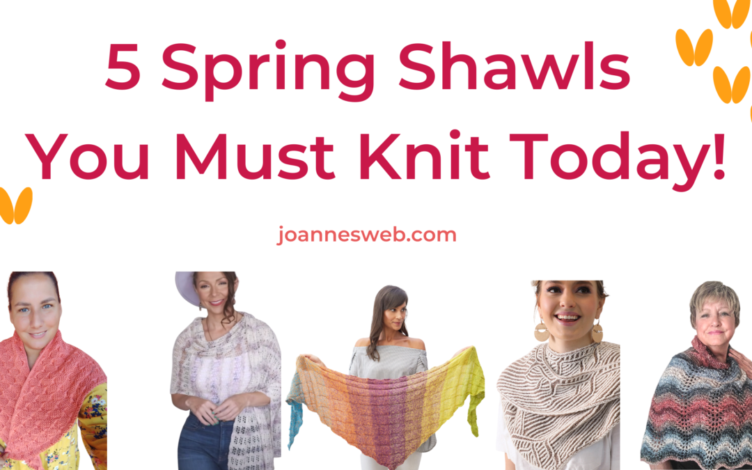 5 Spring Shawls You Must Knit Today